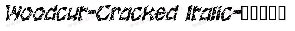 Woodcut-Cracked Italic字体转换